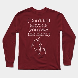 Don’t Tell Anyone_white Long Sleeve T-Shirt